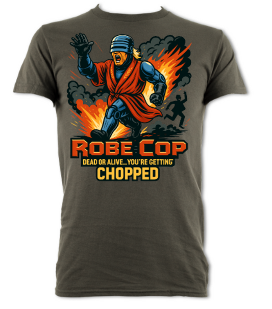 Robecop Dead or Alive You're Getting Chopped short sleeved t-shirt