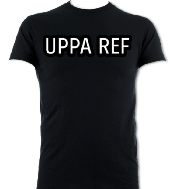 UPPA REF - UPPA REF WRESTLING REFEREE SUPPORT SHIRT UPPA REF COMEDY SHORT SLEEVED T-Shirt