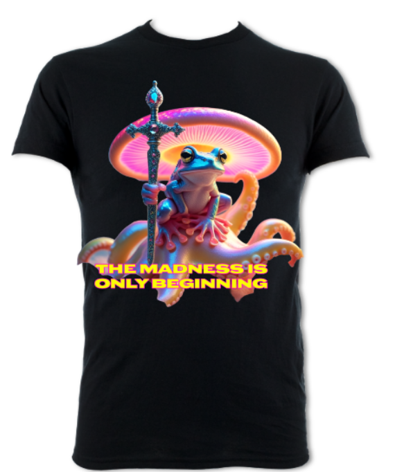 The Madness is Only Beginning short sleeved T-Shirt