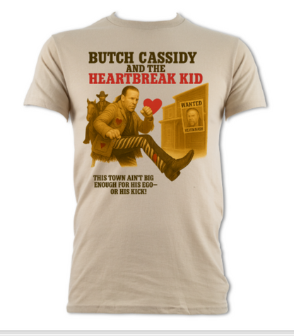Butch Cassidy and The Heartbreak Kid parody shirt