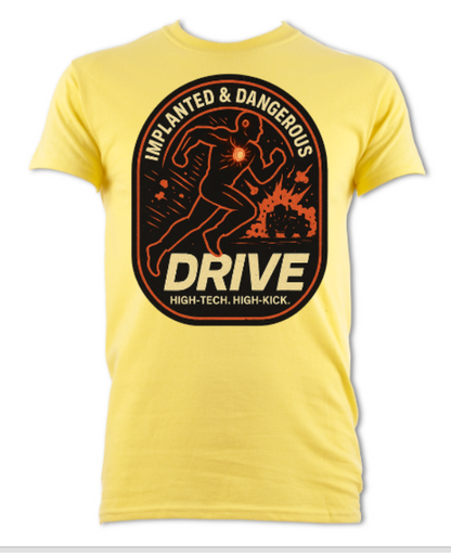 Drive Implanted and Dangerous High Tech High Kick short sleeved t-shirt