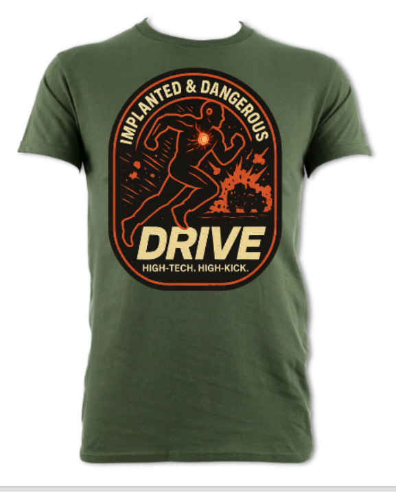 Drive Implanted and Dangerous High Tech High Kick short sleeved t-shirt