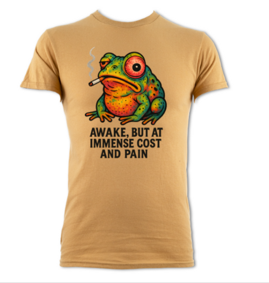 Hungover Toad Awake at immense cost and pain shirt