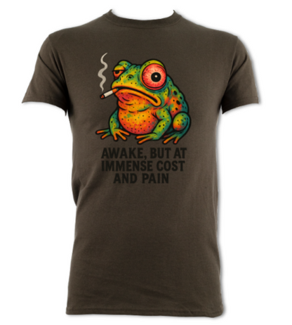 Hungover Toad Awake at immense cost and pain shirt