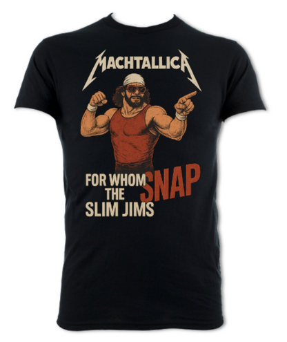 Machtallica For Whom The Slim Jim's Snap Short Sleeved T-Shirt