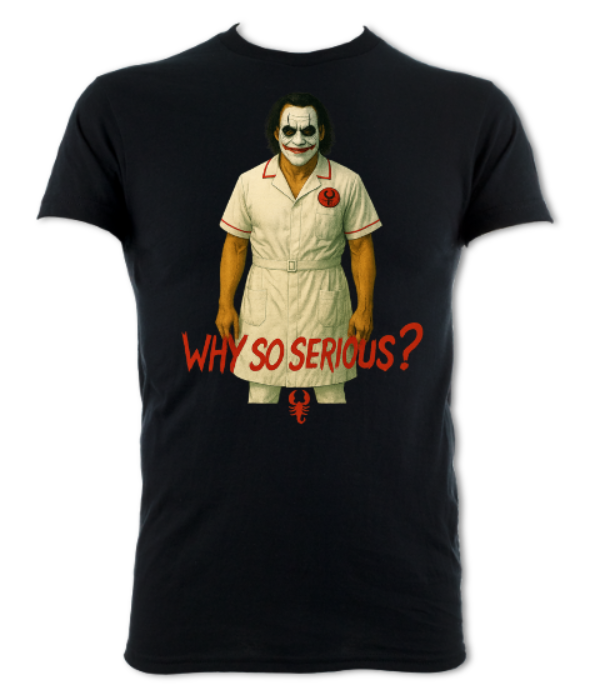Nurse Sting Why So Serious parody tribute short sleeved t-shirt