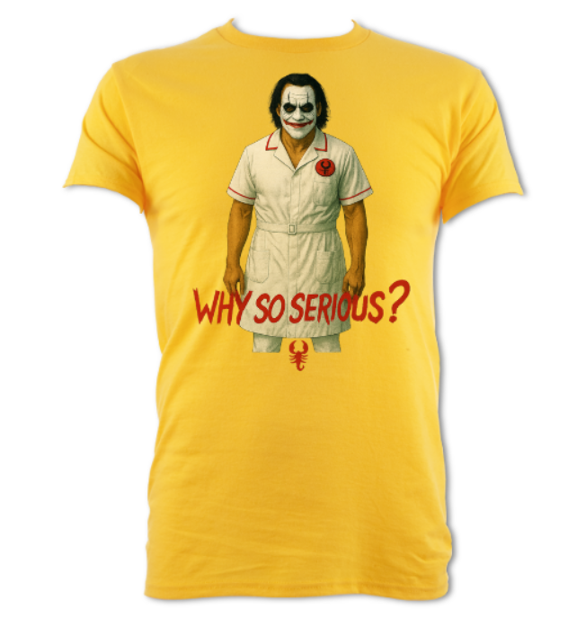 Nurse Sting Why So Serious parody tribute short sleeved t-shirt