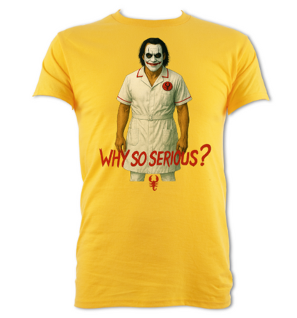 Nurse Sting Why So Serious parody tribute short sleeved t-shirt