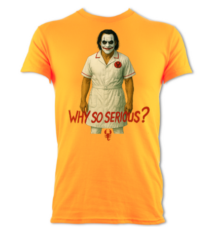 Nurse Sting Why So Serious parody tribute short sleeved t-shirt