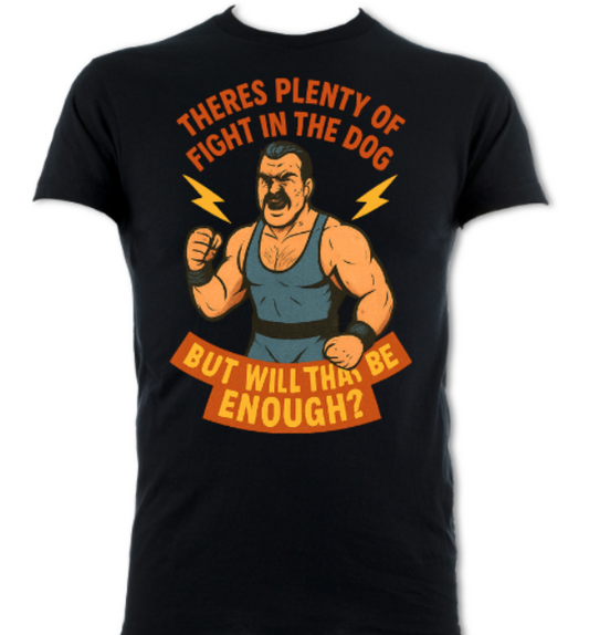 PLENTY OF FIGHT IN THE DOG(LOGO 1) Short Sleeved T-Shirt
