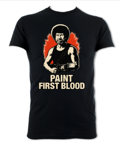 Paint First Blood Bob Ross short sleeved t-shirt various colours