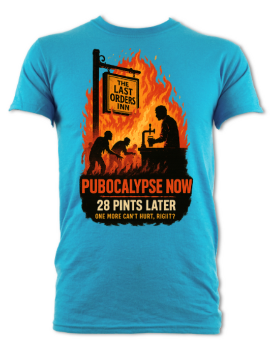 Pubocalypse Now 28 Pints Later short sleeved t-shirt
