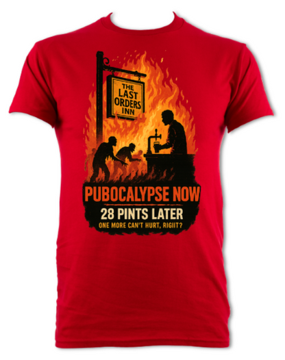 Pubocalypse Now 28 Pints Later short sleeved t-shirt