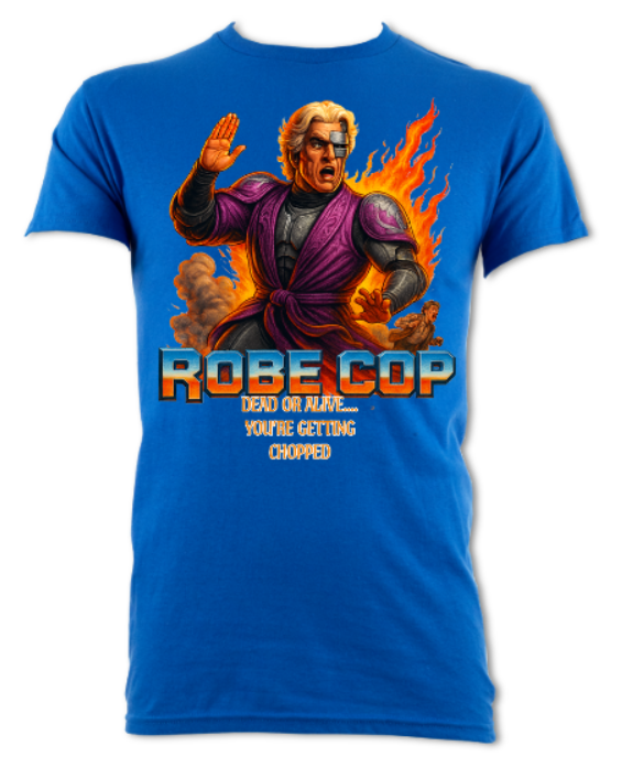 ROBECOP - Dead or Alive... You're getting Chopped(logo 2) short sleeved t-shirt