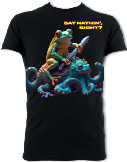 Say Nathin' Short Sleeved T-Shirt