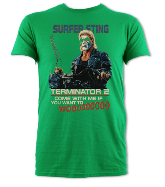 Surfer Sting Terminator Tribute Come With me if you want to WOOOOO short sleeved t-shirt