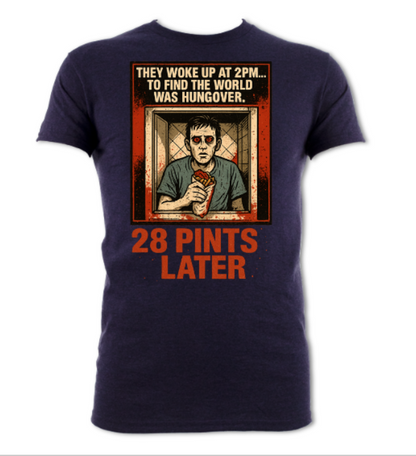 They Awoke to find the world was hungover 28 Pints Later short sleeved t-shirt
