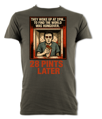 They Awoke to find the world was hungover 28 Pints Later short sleeved t-shirt