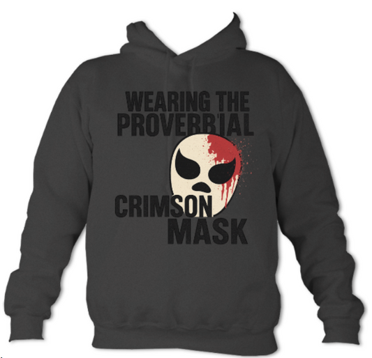 Wearing the Proverbial Crimson Mask Hoodie