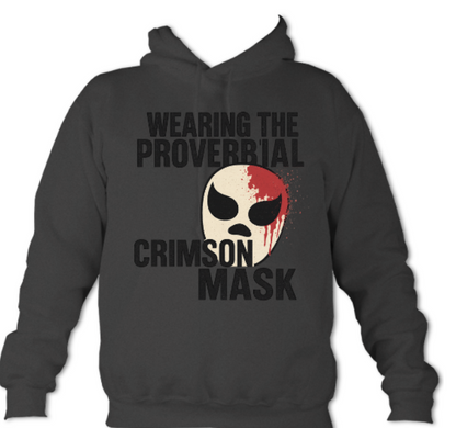 Wearing the Proverbial Crimson Mask Hoodie