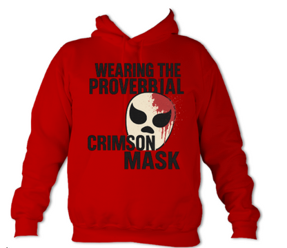 Wearing the Proverbial Crimson Mask Hoodie
