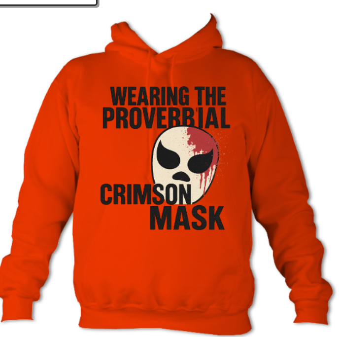 Wearing the Proverbial Crimson Mask Hoodie